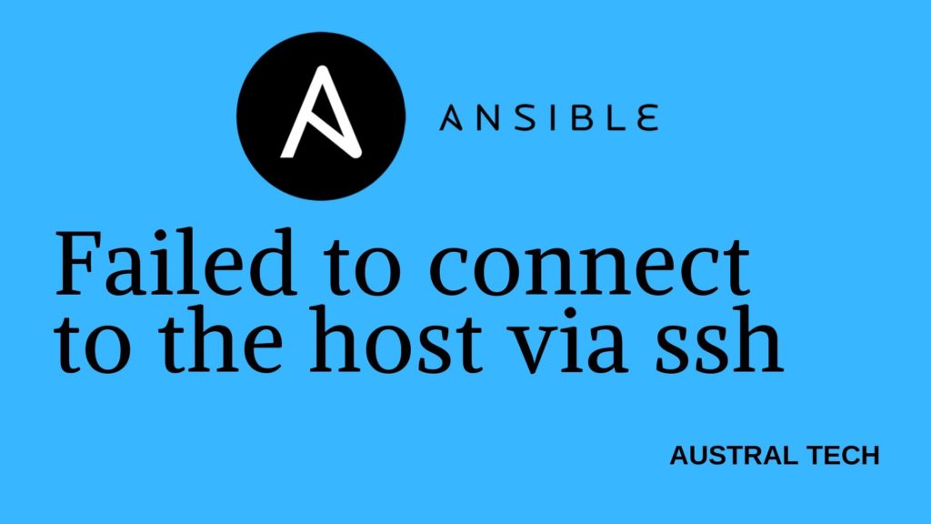 Ansible failed to connect to the host via ssh austral tech